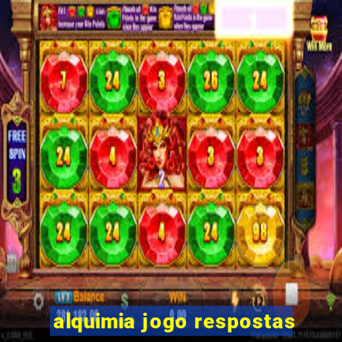 alquimia jogo respostas